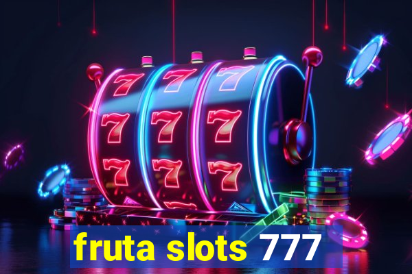 fruta slots 777 - mega jackpot